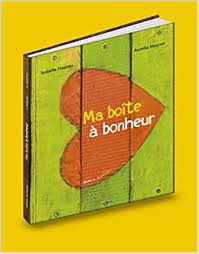 Amazon Fr Ma Boite A Bonheur Hoarau Isabelle Moynot Aurelia Livres