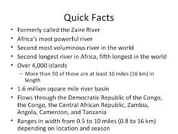 It also greatly diminishes the river's value as a resource. The Congo Zaire River