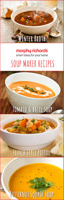 Get Soup Spiration For Your Next Batch Using The Morphy Richards Soup Maker With These Tasty Winter Soup Recip Soup Maker Recipes Soup Maker Winter Soup Recipe
