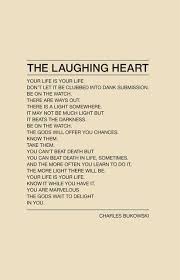 Your Life Is Your Life Charles Bukowski Quotes Bukowski Words