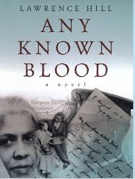 Any Known Blood by Lawrence Hill