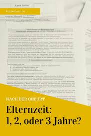 Der elternzeitantrag muss spätestens sieben wochen, aber nicht eher als acht wochen vor dem antritt der geplanten elternzeit beim arbeigeber eingehen. Elternzeit 1 2 Oder 3 Jahre Rubbelbatz