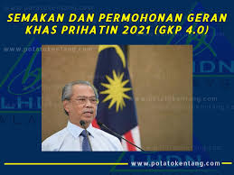 Masih aktif menjalankan perniagaan semasa permohonan dibuat. Semakan Dan Permohonan Geran Khas Prihatin 2021 Gkp 4 0