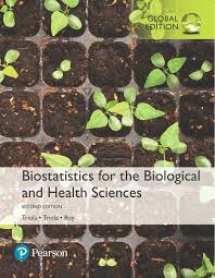 Biostatistics For The Biological And Health Sciences 2nd Edition Triola Triola Roy 2018 Pearson Biostatistics For The Biological And Health Sciences Global Edition 2nd Triola Marc M Triola Mario F Pearson