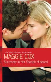 Surrender to Her Spanish Husband by Maggie Cox