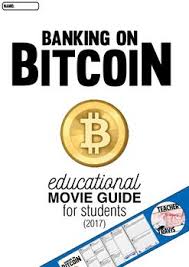 Are Your Students Curious About Bitcoin With All The News Surrounding The New Cryptocurrency Your Students Would Do Well To Know A Movie Guide Bitcoin Movies
