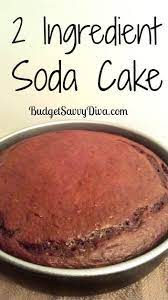2 Ingredient Soda Cake Recipe Budget Savvy Diva Recipe Soda Cake Recipe Soda Cake Desserts