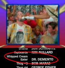 in Weird Al's movie "UHF" (1989), a man in the audience gets a mouthful of  whipped cream. This is Dr. Demento (Barry Hansen), the novelty radio host  who made Weird Al famous