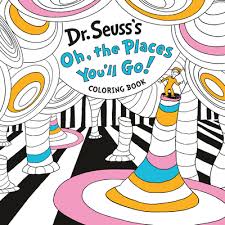 Well, at least they are our favorites. Dr Seuss S Oh The Places You Ll Go Coloring Book Paperback Nowhere Bookshop
