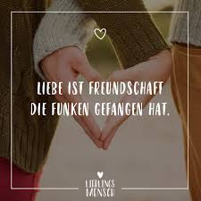 Visual Statements Liebe Ist Freundschaft Die Funken Gefangen Hat Spruche Zitate Quotes Lieblingsmensch Lieblingsmensch Mein Liebling Visual Statements