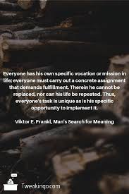 Pin By Kent Beduhn On Victor Frankl In 2020 Insightful Quotes Victor Frankl Quotes Meant To Be Quotes