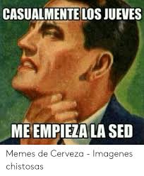 Conmemorando el dia internacional de la comida recalentada memegenerator.es los memes del recalentado que memes para celebrar el día internacional de la cerveza | un1ón. 25 Best Memes About Memes De Cerveza Memes De Cerveza Memes