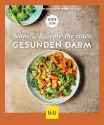 1.840 gesunde und schnelle rezepte mit frischen und leckeren zutaten. Schnelle Rezepte Fur Einen Gesunden Darm Von Nicole Schaenzler Buch Thalia