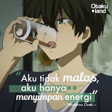 Quotes Houtarou Aku Tidak Malas Aku Hanya Menyimpan Energiku Anime Hyouka Foto Lucu Semuanya Lucu Lucu