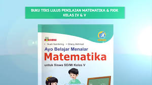 Buku Teks Lulus Penilaian Matematika Pjok Kelas Iv Dan V Youtube