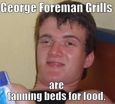 George Foreman Moment Quickmeme