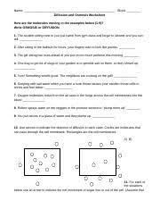 In this lab you will explore the processes of diffusion and osmosis. Diffusion And Osmosis Worksheet Name Block Diffusion And Osmosis Worksheet How Are The Molecules Moving In The Examples Below 1 9 Write Osmosis Or Course Hero