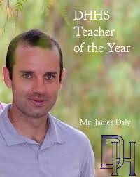 Let's hear it for our DHHS 2020 Teacher of the Year Mr. James Daly!!! Mr.  Daly is an extraordinary educator and human who believes that all students  can and will succeed! Watch