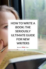 How To Write A Book A Definitive Guide For Writers Writing A Book Writing Words Book Writing Tips