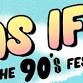 AS IF! The 90s Fest 2025