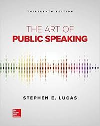 Download Pdf The Art Of Public Speaking By Stephen E Lucas Public Speaking College Textbook Mcgraw Hill Education