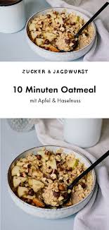 10 Minuten Oatmeal Mit Apfel Haselnuss Rezept Vegane Rezepte Vegane Rezepte Gesund Rezeptideen