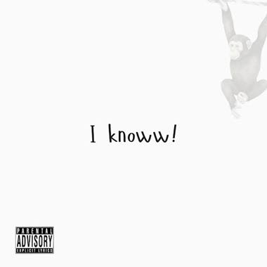 I Knoww II
