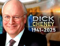 Former Vice President Dick Cheney is dead at 84.