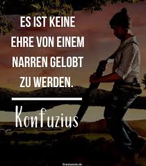 Meine frau, die mit unserem thema bisher eigentlich nicht viel am hut hat, liest auf empfehlung gerade die 'gespräche mit gott' von n.j.walsh. 41 Weise Konfuzius Zitate Finestwords
