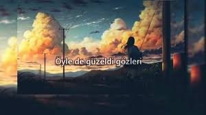 Oyle De Guzeldi Gozleri Video Sarkilar Muzik Alintilar