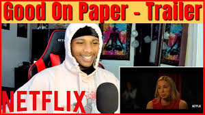 Good on paper sometimes gets silly, sometimes serious, but it never waivers from its mission of being funny through it all. Good On Paper Netflix Official Trailer Reaction Youtube