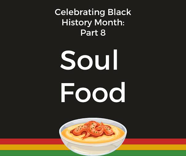 Celebrating Black History Month 2024 – Soul Food - The Imagine Institute