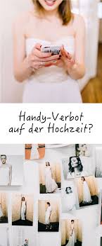 Pro Contra Handyverbot Auf Der Hochzeit Hochzeit Hochzeit Planen Handy