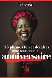 28 Phrases Rigolotes Pour Souhaiter Un Anniversaire Souhaiter Bon Anniversaire Souhaiter Un Anniversaire Citation Anniversaire