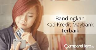 Bandingkan Kad Kredit Maybank Di Malaysia 2019 Comparehero