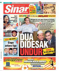 It first hit the newsstands on 31 march 2006 in the east coast states of kelantan and terengganu before expanding its distribution to the state of selangor and the federal territory of kuala lumpur in the west coast in september 2007. Sinar Harian Antara Tajuk Utama Sinar Harian Edisi Kelantan Hari Ini Dua Didesak Undur Jogho Dikir Barat Maut Siapa Antara Tiga Dan Henti Bergantung Kepada Keistimewaan Melayu Dapatkan Naskhah Anda Facebook