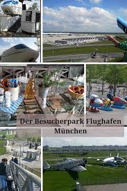 Uber Den Wolken Besucherpark Flughafen Munchen Ideas4parents Ausflug Munchen Reisen