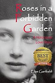 Roses in a Forbidden Garden: A Holocaust Love Story