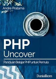 Buku rekomendasi ini merupakan yang terbaik dipasaran,… Ebook Php Uncover Panduan Belajar Php 8 Untuk Pemula Duniailkom