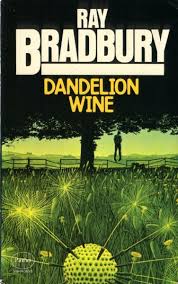 Dandelion Wine An Inspired Dissection Of Beautiful Books
