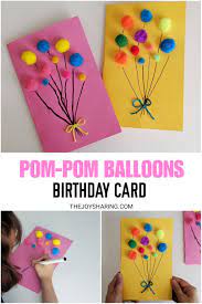 There are so many fun and clever gifts that kids can make for their fathers. Pom Pom Balloons Birthday Card Birthday Card Craft Simple Birthday Cards Birthday Cards