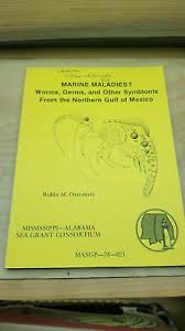 Marine Maladies? Robin M Overstreet Sea Grant Consortium