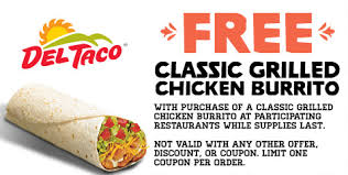 Del Taco Coupon For Bogo Free Classic Grilled Chicken Burrito Chicken Burritos Grilled Chicken Del Taco