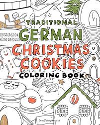 Christmas village cookies color of the year 2020. Traditional German Christmas Cookies Coloring Book A Coloring Book Jolly Josefina 9798665947969 Amazon Com Books