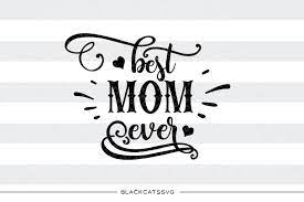 Free Free Best Mom Ever Svg Free 385 SVG PNG EPS DXF File