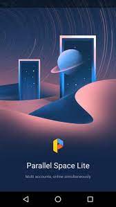Virtual android, realize the mobile phone dual system running at the same time. Parallel Space Lite 4 0 9070 Apk For Android Download Androidapksfree