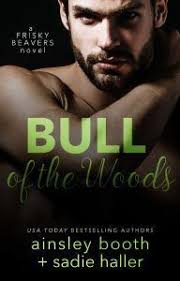 Bull Of The Woods Frisky Beavers 5 Pdf Epub Book Online By Ainsley Booth Read And Download Good Books Books Ebook
