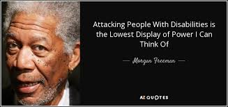 Share morgan freeman quotations about acting, character and struggle. Top 25 People With Disabilities Quotes Of 65 A Z Quotes