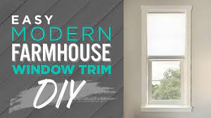 Modern farmhouse interior window trim. Easy Modern Farmhouse Window Trim Diy Youtube
