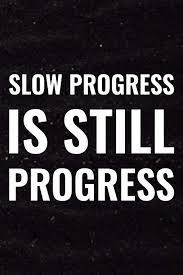 I think this story is the evergreen. Slow Progress Is Still Progress Daily Success Motivation And Everyday Inspiration For Your Best Year Ever 365 Days To More Happiness Motivational Year Long Journal Daily Notebook Diary Journals Day